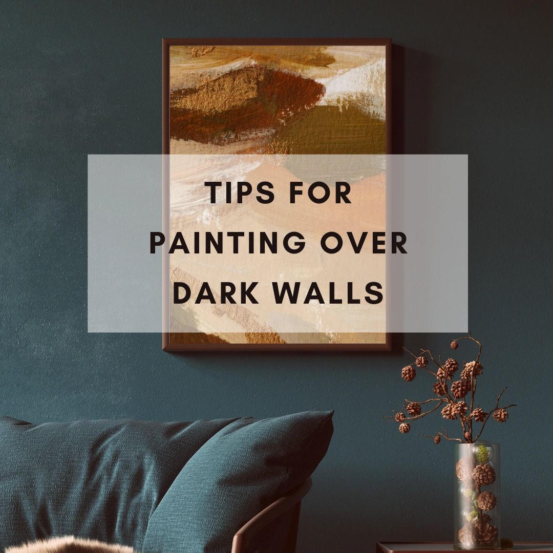 Tips for Painting Over Dark Walls